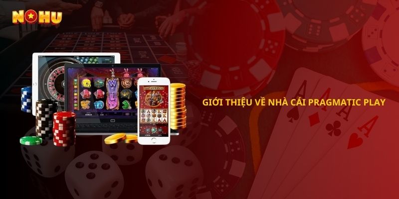 Giới thiệu về nhà cái Pragmatic Play