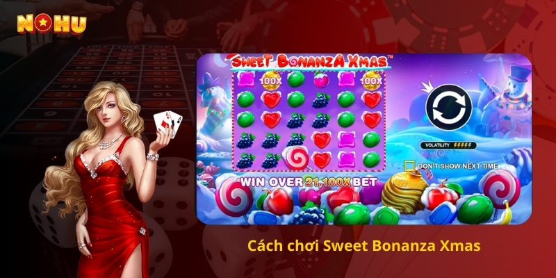 Cách chơi Sweet Bonanza Xmas 