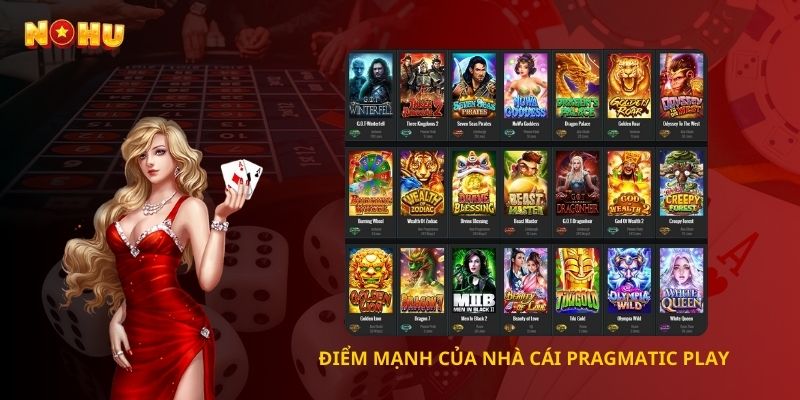 Điểm mạnh của Nhà cái Pragmatic Play?