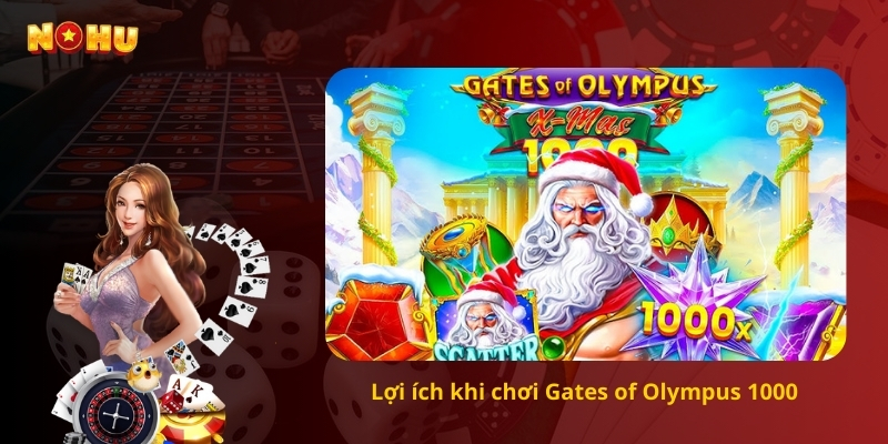 Lợi ích khi chơi Gates of Olympus 1000