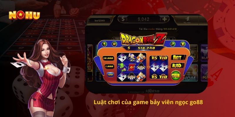 Luật chơi của game bảy viên ngọc go88 