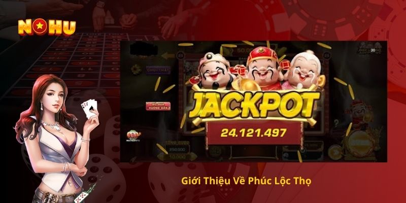 Giới Thiệu Về Phúc Lộc Thọ